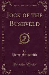 Jock of the Bushveld (Classic Reprint)