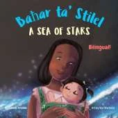 A Sea of Stars - Baħar ta' Stilel: A Maltese - English bilingual children's book (girl edition). Βedtime story, babywearing, bioluminescence, bioluminescent beach.