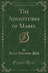 The Adventures of Mabel (Classic Reprint)