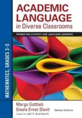 Academic Language in Diverse Classrooms: Mathematics, Grades 3–5: Promoting Content and Language Learning