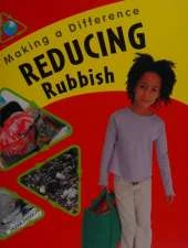 Making a Difference: Reducing Rubbish