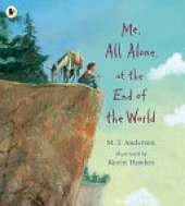 Me, All Alone, At The End Of The World