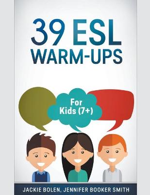 39 ESL Warm-Ups: For Kids (7])