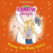 Penny The Pony Fairy: The Pet Keeper Fairies Book 7