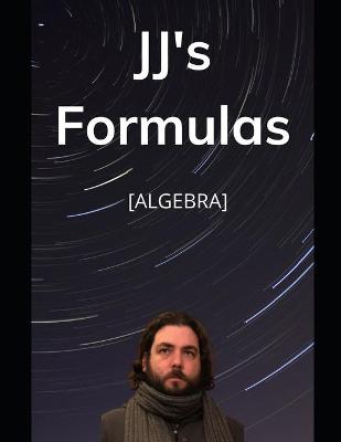 JJ's Formula's: Algebra