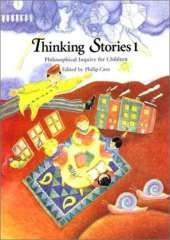 Thinking Stories 1: Philosophical Inquiry for Children
