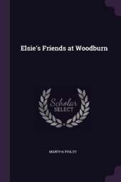 Elsie's Friends at Woodburn