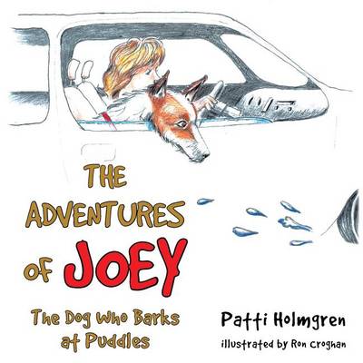 The Adventures of Joey, the Dog Who Barks at Puddles
