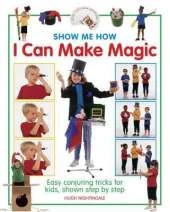 Show Me How: I can Make Magic