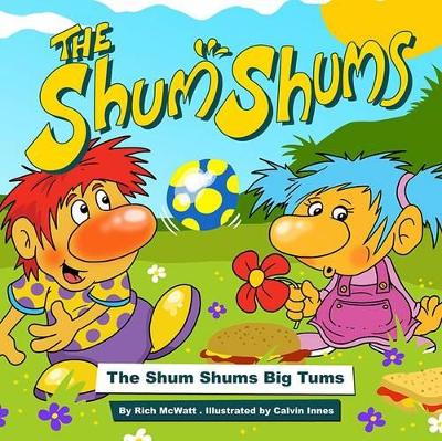 The Shum Shums Big Tums