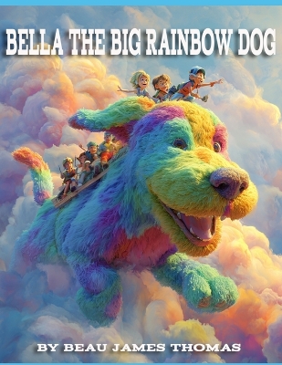 Bella the Big Rainbow Dog