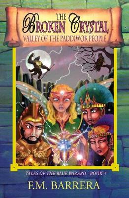 The Broken Crystal: Valley of the Paddiwok People