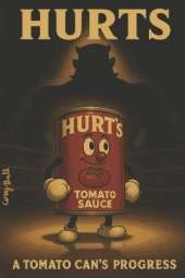 Hurts: A Tomato Can's Progress