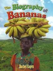 Biography of Bananas