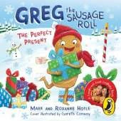 Greg the Sausage Roll: The Perfect Present