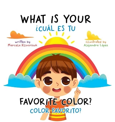What Is Your Favorite Color? / ¿Cuál Es Tu Color Favorito?: English-Spanish Bilingual Book of Colors