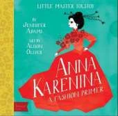 Anna Karenina: A BabyLit® Fashion Primer