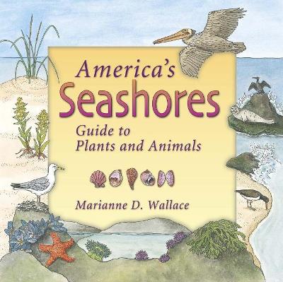 America's Seashores: Guide to Plants and Animals