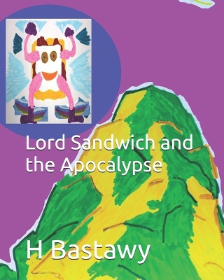 Lord Sandwich and the Apocalypse