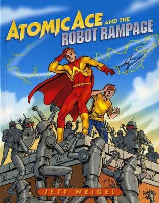 Atomic Ace and the Robot Rampage