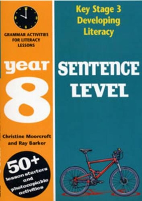 Sentence Level: Year 8: Grammar Activities for Literacy Lessons