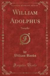 William Adolphus: Turnpike (Classic Reprint)