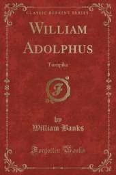 William Adolphus: Turnpike (Classic Reprint)