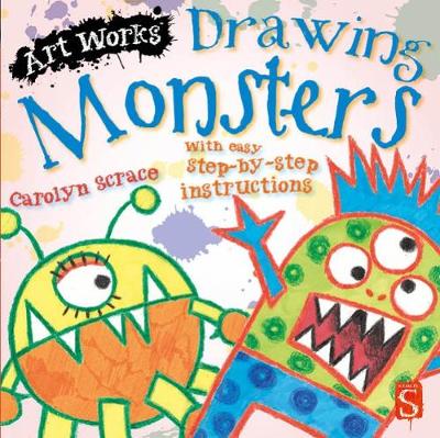 Drawing Monsters: With easy step-by-step instructions
