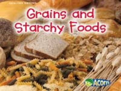Grains and Starchy Foods