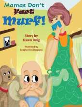 Mamas Don't "Fart" Murf!