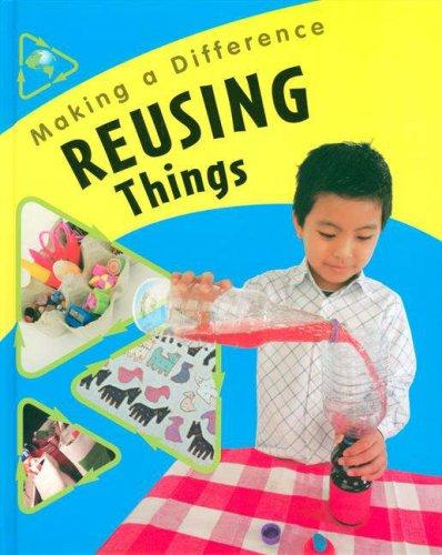 Making a Difference: Reusing Things