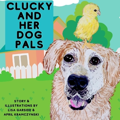 Clucky and Her Dog Pals