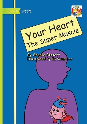 Your Heart - The Super Muscle