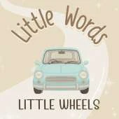 Little Words - LITTLE WHEELS: A First Words Book About Vehicles in Rhyme in Warm Neutral Aesthetic and Early Spanish Word Introduction