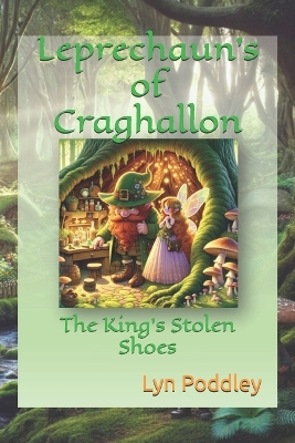 Leprechaun's of Craghallon: The King's Stolen Shoes