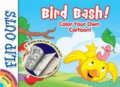FLIP OUTS -- Bird Bash: Color Your Own Cartoon!
