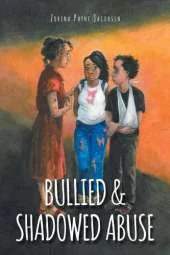 Bullied & Shadowed Abuse