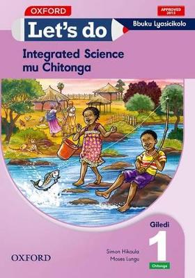 Let's do Integrated Science - Chitonga (Zambia): Grade 1: Learner's Book