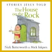The House on the Rock: A Story Jesus Told