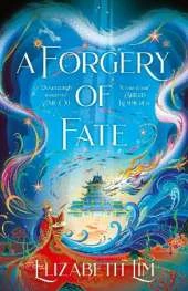 A Forgery of Fate: the New York Times bestselling romantic fantasy standalone