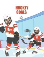 Hockey Goals: For Beginning Hockey Lovers