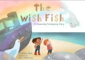 The Wish Fish: A Steamship Freshspring Story