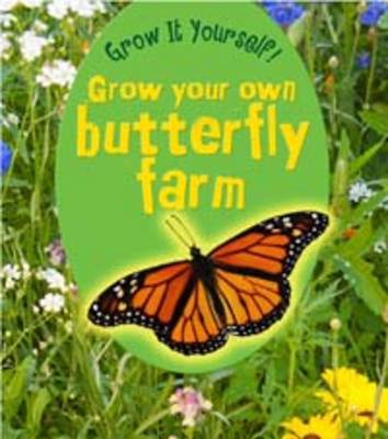 Grow Your Own Butterfly Farm
