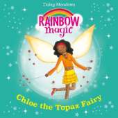 Chloe the Topaz Fairy: The Jewel Fairies Book 4