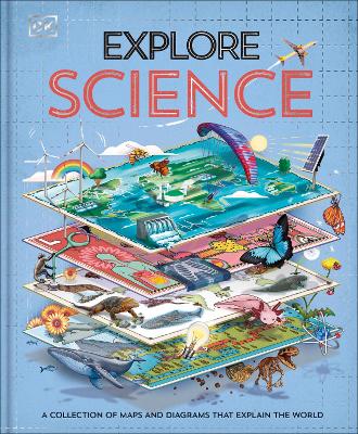 Explore: Science: A Visual Journey Through Our World