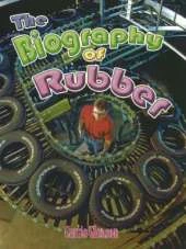 Biography of Rubber