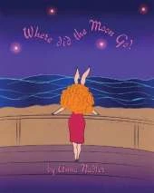 Where Did The Moon Go?: Modern day humorous love story between a piggy and a bear. Funny children's book. 40 pages of color illustrated pictures.