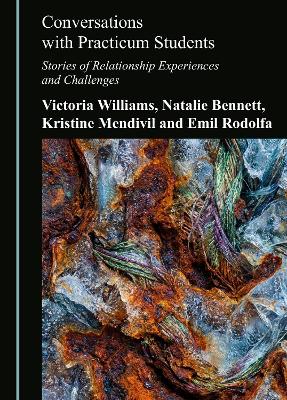 Conversations with Practicum Students: Stories of Relationship Experiences and Challenges