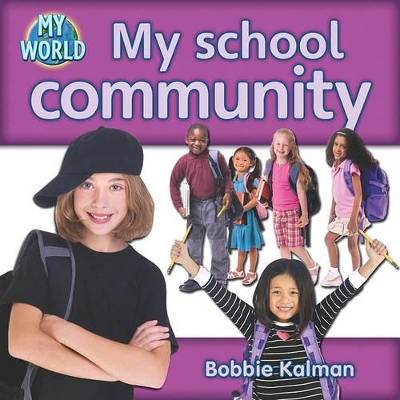 My school community: Communities in My World