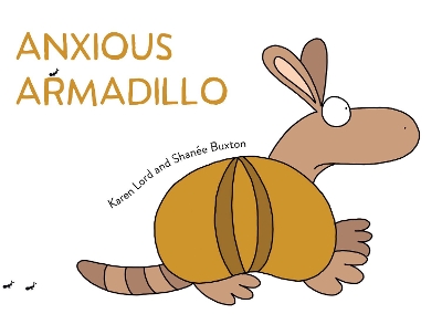 Anxious Armadillo